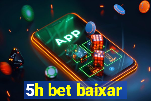 5h bet baixar